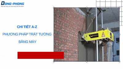 Chi tiết từ A-Z phương pháp trát tường bằng máy