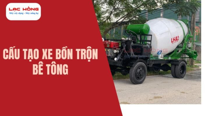 Tìm hiểu về cấu tạo xe bồn bê tông