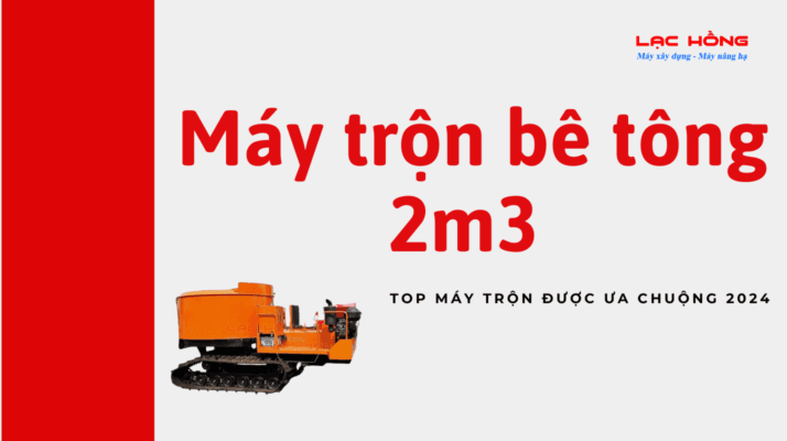 Tìm hiểu về máy trộn bê tông 2m3