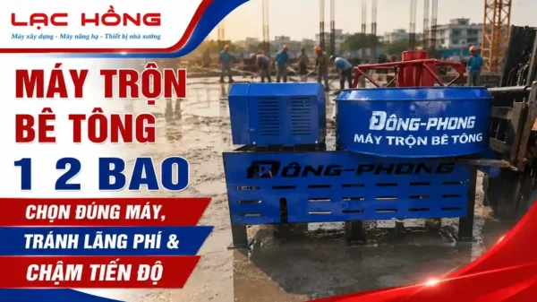 Máy trộn bê tông Đông Phong 1-2 bao màu xanh tại công trình xây dựng