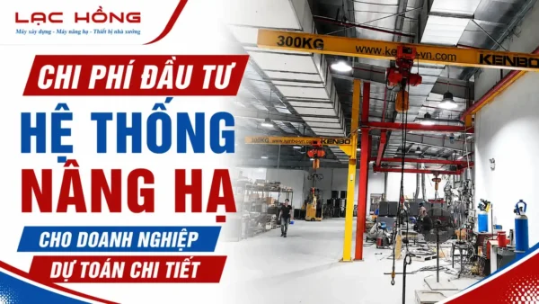 Hệ thống cần trục Kenbo 300KG lắp đặt trong nhà xưởng công nghiệp Lạc Hồng