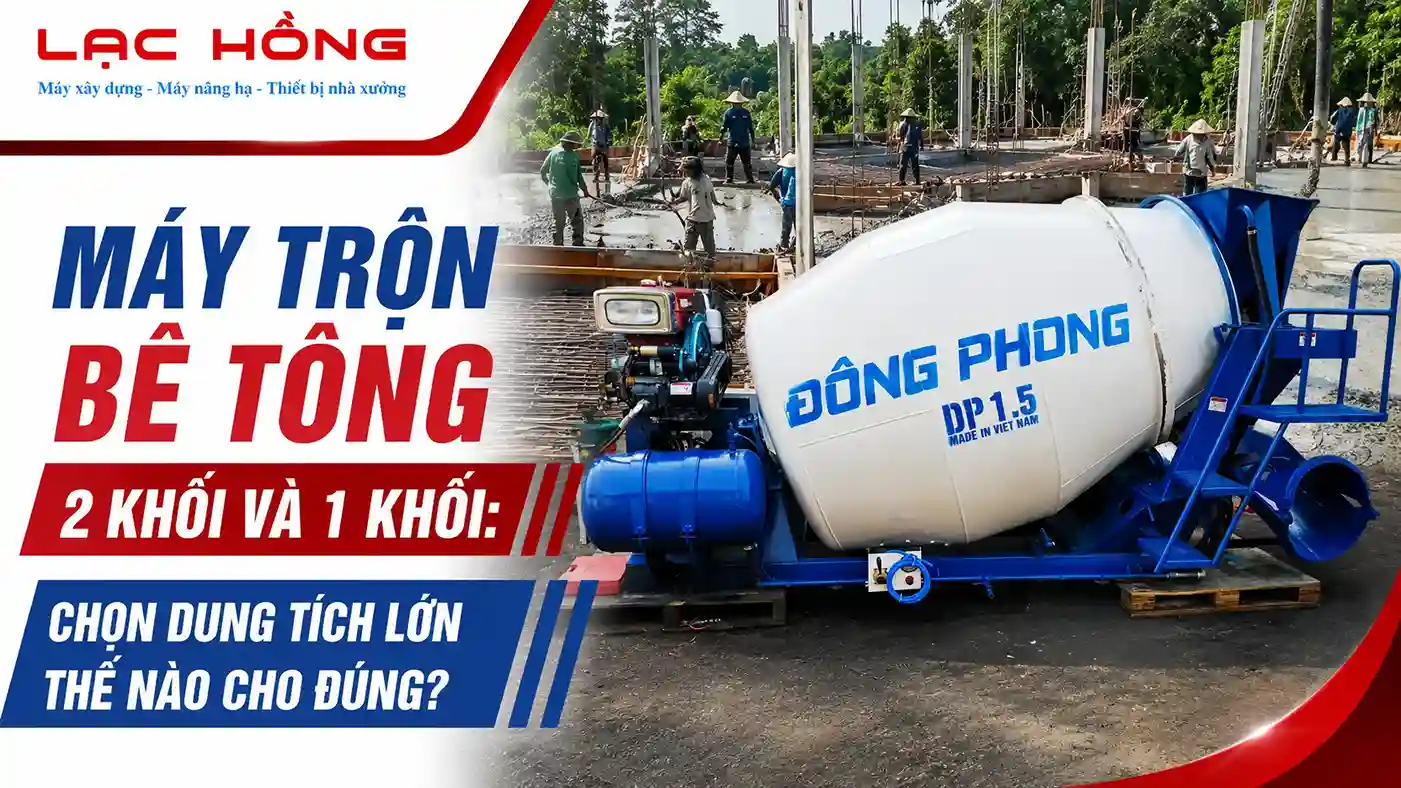 Máy trộn bê tông Đông Phong DP1.5 tại công trình xây dựng Lạc Hồng