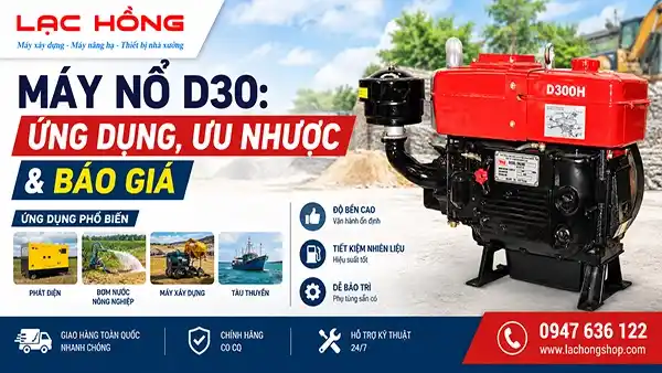 Máy Nổ D30: Ứng Dụng, Ưu Nhược & Báo Giá