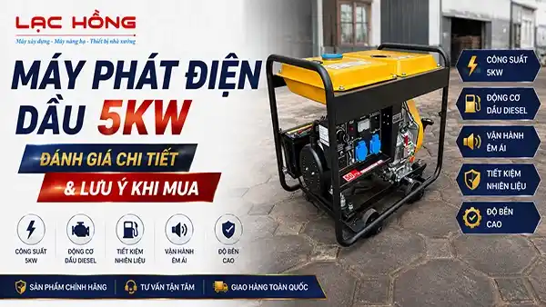Máy Phát Điện Dầu 5kw: Đánh Giá Chi Tiết & Lưu Ý Khi Mua