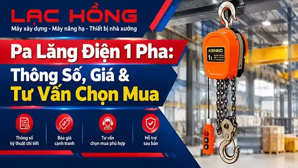 Pa Lăng Điện 1 Pha: Thông Số, Giá & Tư Vấn Chọn Mua