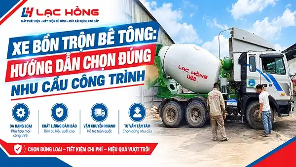Xe bồn bê tông màu xanh của Lạc Hồng kèm thông tin báo giá tư vấn