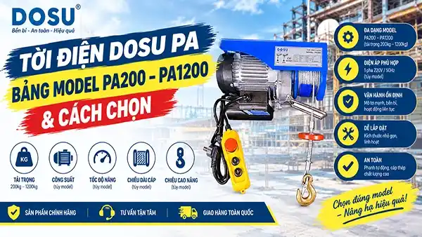 Tời Điện DOSU PA: Bảng Model PA200 – PA1200 & Cách Chọn