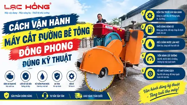 Cách Vận Hành Máy Cắt Đường Bê Tông Đông Phong Đúng Kỹ Thuật
