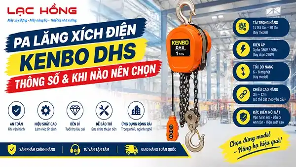 Pa lăng xích điện KENBO DHS: thông số & khi nào nên chọn